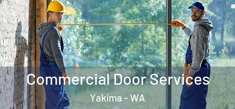 Commercial Door Services Yakima - WA