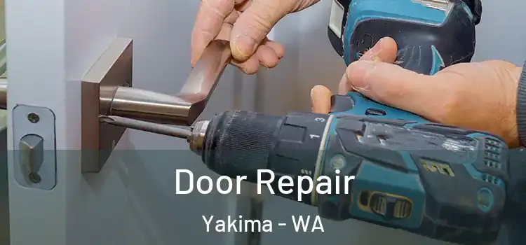 Door Repair Yakima - WA