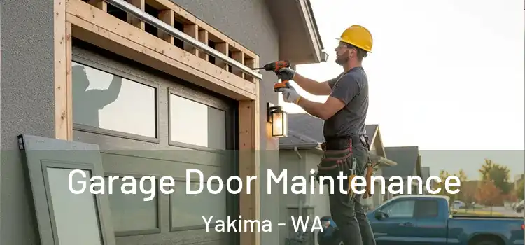Garage Door Maintenance Yakima - WA