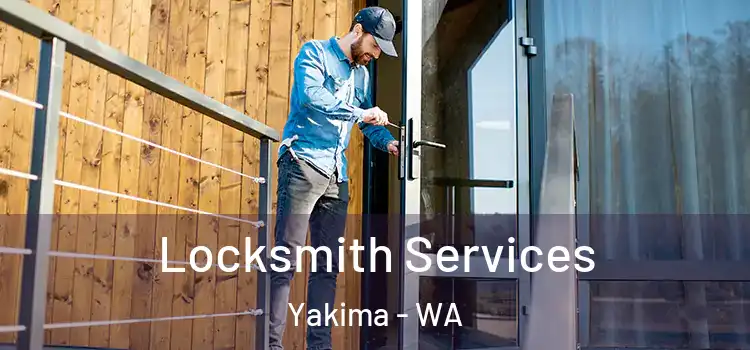  Locksmith Services Yakima - WA